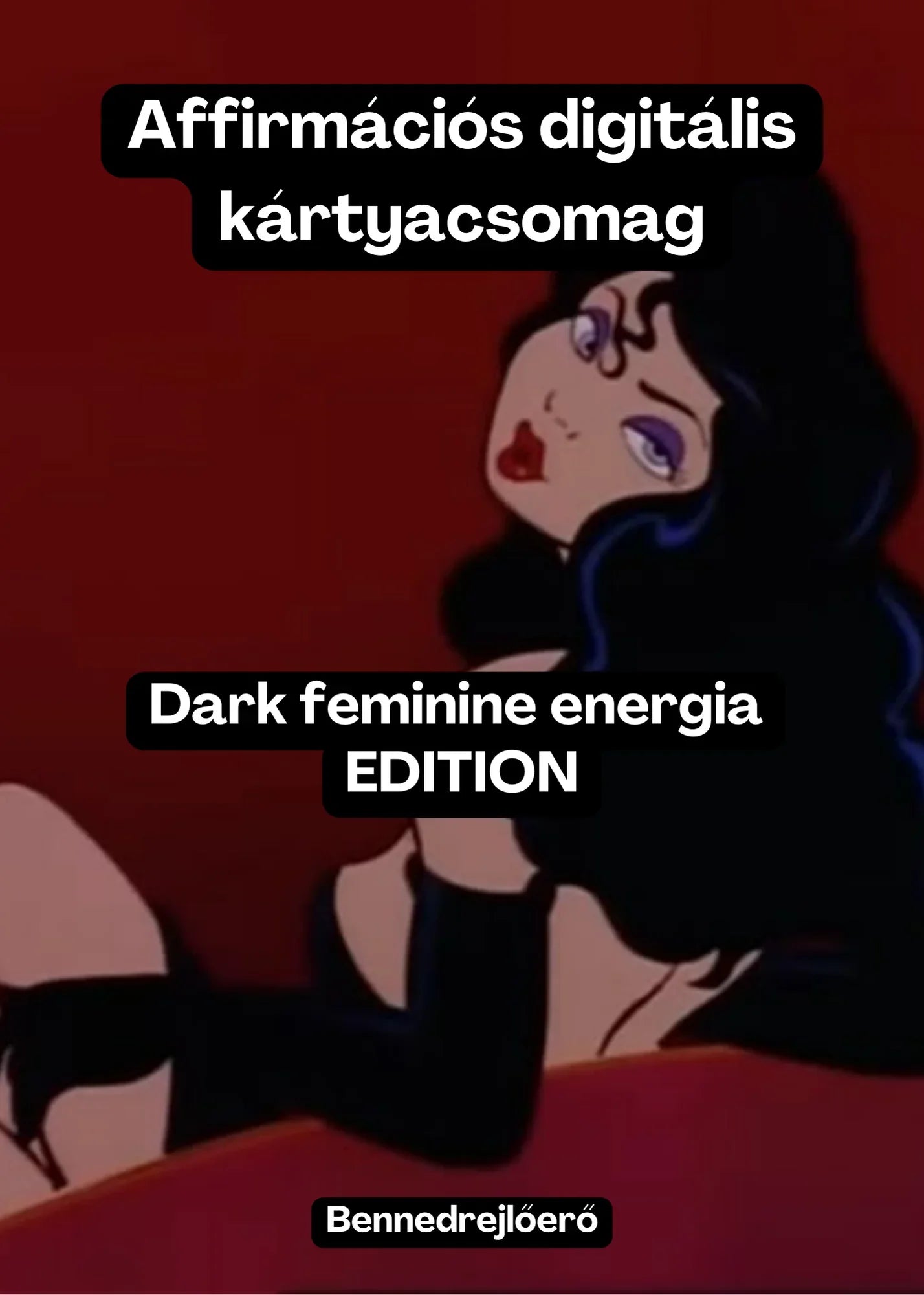 Affirmációs digitális kártyacsomag, dark feminine energia, női erő, Bennedrejlőerő