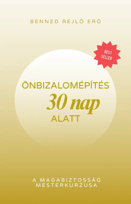 Önbizalomépítés 30 nap alatt könyv borító, benned rejlő erő, bestseller felirat
